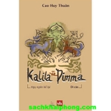  Kalila Và Dimma - Ngụ Ngôn Kể Lại (Di Cảo) Cao Huy Thuần