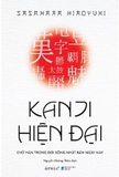 Kanji Hiện Đại - Chữ Hán Trong Đời Sống Nhật Bản Hiện Nay (Hiroyuki Sasahara)