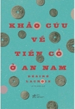 Sách Khảo Cứu Về Tiền Cổ Ở An Nam - Désiré LACROIX