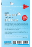Khi Ta Thay Đổi Thế Giới Sẽ Đổi Thay - Karen Casey