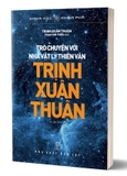 Khoa Học Khám Phá - Trò Chuyện Với Nhà Vật Lý Thiên Văn Trịnh Xuân Thuận - Trịnh Xuân Thuận