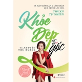 Khỏe Đẹp Từ Gốc - TS. Nguyễn Thu Hương