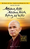 Sách Không Diệt Không Sinh Đừng Sợ Hãi của tác giả Thích Nhất Hạnh