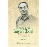 Combo Sách Hoa Ban Đỏ - Người Lữ Hành Lặng Lẽ - Điện Biên Phủ (Thời Gian Và Không Gian) - Không Phải Huyền Thoại (Tiểu Thuyết Lịch Sử Về Đại Tướng Võ Nguyên Giáp)