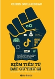 Combo (2 Cuốn Sách) Cây Tiền - Một Câu Chuyện Đầy Cảm Hứng Về Nghề Tay Trái Hái Ra Tiền - Kiếm Tiền Từ Bất Cứ Thứ Gì - Chris Guillebeau