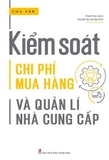 Kiểm Soát Chi Phí Mua Hàng Và Quản Lí Nhà Cung Cấp - Chu Vân