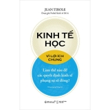  Kinh Tế Học Vì Lợi Ích Chung - Jean Tirole