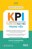 Sách KPI - Thước Đo Mục Tiêu Trọng Yếu - The Key Performance Indicators (Bìa Cứng) của tác giả David Parmenter