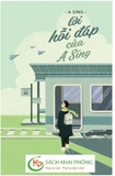 Sách  Lời Hồi Đáp Của A Síng - A Síng