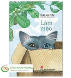 Sách Làm Mèo - Tạ Huy Long, Trần Đức Tiến