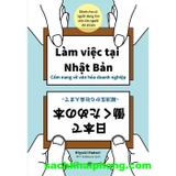 Làm Việc Tại Nhật Bản - Cẩm Nang Về Văn Hóa Doanh Nghiệp (Miyuki Hatori)