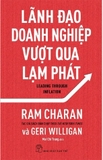 Sách Lãnh Đạo Doanh Nghiệp Vượt Qua Lạm Phát - Ram Charan, Geri Willihan