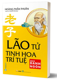 Sách Lão Tử - Tinh Hoa Trí Tuệ Qua Danh Ngôn - Hoàng Thần Thuần