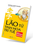 Sách Lão Tử - Tinh Hoa Trí Tuệ Qua Danh Ngôn - Hoàng Thần Thuần