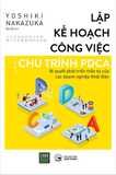 Lập Kế Hoạch Công Việc Chu Trình PDCA - Yoshiki Nakazaku