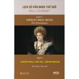 Sách Lịch Sử Văn Minh Thế Giới - Phần V: Thời Kỳ Phục Hưng (Bộ 3 Tập)