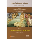 Sách Lịch Sử Văn Minh Thế Giới - Phần V: Thời Kỳ Phục Hưng (Bộ 3 Tập)