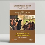 Sách Lịch Sử Văn Minh Thế Giới (Phần VI) - Phong Trào Cải Cách (Bộ 5 Tập) - Will Durant