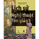 Lịch Sử Nghệ Thuật Tôn Giáo - Maurice Denis