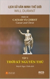 Bộ sách Lịch sử văn minh thế giới (Phần III) Caesar và Christ - Will Durant