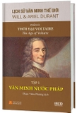 Sách Lịch Sử Văn Minh Thế Giới (Phần IX) - Thời đại Voltaire