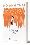 Lớn Rồi Hết Sợ - Hồ Anh Thái