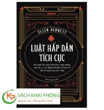 Sách Luật Hấp Dẫn Tích Cực - Ellen Benett