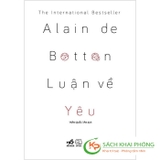 Sách Luận Về Yêu của tác giả Alain de Botton