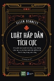 Sách Luật Hấp Dẫn Tích Cực - Ellen Benett