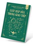 Luật Hấp Dẫn Trong Giao Tiếp - Florence Scovel Shinn