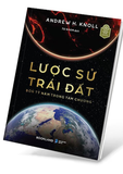 Lược Sử Trái Đất - Bốn Tỷ Năm Trong Tám Chương - Andrew H. Knoll