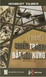 Lý Thuyết Chiến Tranh Bất Đối Xứng - Robert Taber