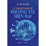 Lý Thuyết Kinh Tế Phương Tây Hiện Đại - TS. Hồ Quế Hậu