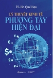 Lý Thuyết Kinh Tế Phương Tây Hiện Đại - TS. Hồ Quế Hậu