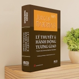  Lý Thuyết Về Hành Động Tương Giao (Bìa Cứng) Jürgen Habermas