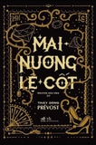 Mai Nương Lệ Cốt - Thầy dòng Prévost