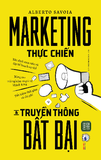 Sách Marketing Thực Chiến & Truyền Thông Bất Bại của tác giả Alberto Savoia