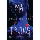 Combo (2 Cuốn Sách) Ma Trùng 1 - Dị Thể + Ma Trùng 2 - Đen Trắng (Chan Ho-Kei)
