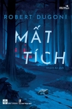 Mất Tích - Robert Dugoni