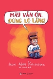 Mày Vẫn Ổn, Đừng Lo Lắng! - Một Cuốn Sách Về OCD Bằng Chữ Và Tranh - Jason Adam Katzenstein