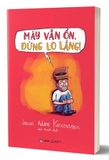 Mày Vẫn Ổn, Đừng Lo Lắng! - Một Cuốn Sách Về OCD Bằng Chữ Và Tranh - Jason Adam Katzenstein