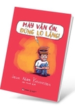 Mày Vẫn Ổn, Đừng Lo Lắng! - Một Cuốn Sách Về OCD Bằng Chữ Và Tranh - Jason Adam Katzenstein