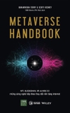 Metaverse Handbook - NFT, BLOCKCHAIN, XR Và WEB 3.0 Những Công Nghệ Tiếp Theo Thay Đổi Nền Tảng Internet - QuHarrison Terry, Scott Keeney