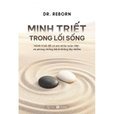 Minh Triết Trong Lối Sống - Dr. Reborn