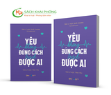 Sách Yêu Không Đúng Cách Trách Được Ai (Bìa mềm) của tác giả Tâm Lý Học Quả Chanh