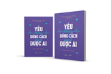 Sách Yêu Không Đúng Cách Trách Được Ai (Bìa mềm) của tác giả Tâm Lý Học Quả Chanh