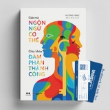 Sách Giải Mã Ngôn Ngữ Cơ Thể - Chìa Khóa Đàm Phán Thành Công - Vương Mạc