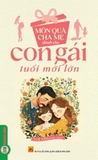Sách Món Quà Cha Mẹ Dành Cho Con Gái Tuổi Mới Lớn (Tuệ Văn)