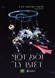 Sách Một Đời Ly Biệt - Lan Nhược Nhất 