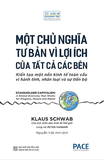 Sách Một Chủ Nghĩa Tư Bản Vì Lợi Ích Của Tất Cả Các Bên - Stakeholder Capitalism - Klaus Schwab, Peter Vanham